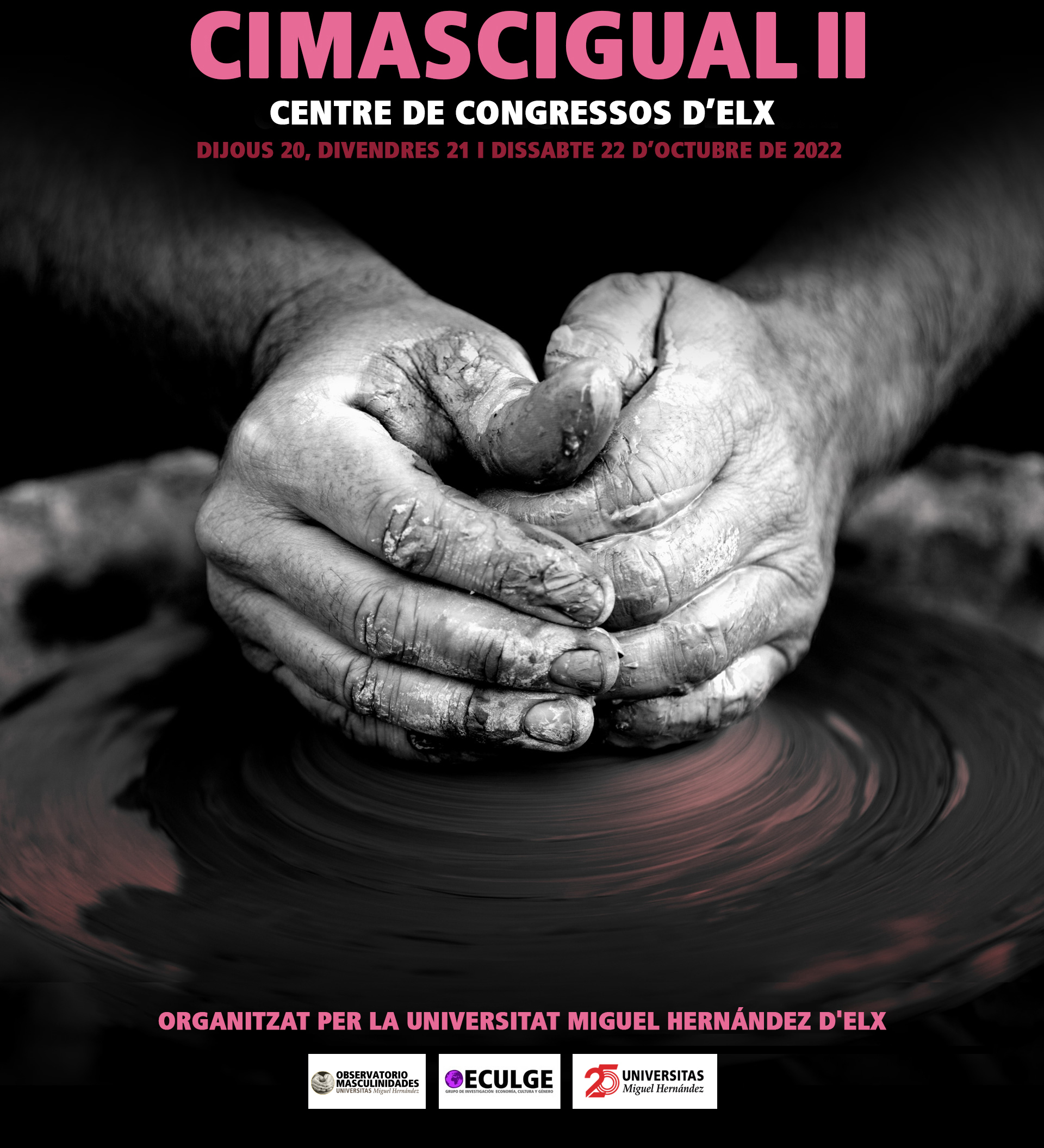 Cartel Cimasigual II Centro de congresos de elche Jueves 20, viernes 21 y Sábado 22 de octubre 2022 Organizado por la universidad Miguel Hernández de elche.